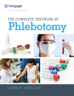 The Complete Textbook of Phlebotomy (Mindtap Course List) By Lynn B. Hoeltke Cover Image