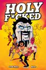 Holy F*cked, Volume 1 By Nick Marino, Daniel Arruda Massa (Artist) Cover Image