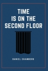 Time is on the Second Floor By Daniel Chambers Cover Image