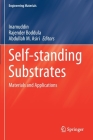 Self-Standing Substrates: Materials and Applications (Engineering Materials) By Inamuddin (Editor), Rajender Boddula (Editor), Abdullah M. Asiri (Editor) Cover Image