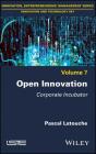 Open Innovation: Corporate Incubator By Pascal Latouche Cover Image