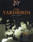The Yardbirds: The Band That Launched Eric Clapton, Jeff Beck, Jimmy Page Cover Image