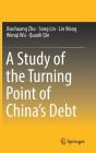 A Study of the Turning Point of China's Debt By Xiaohuang Zhu, Song Lin, Lin Wang Cover Image