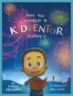 Have You Thanked a Kidventor Today? Cover Image