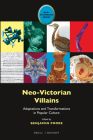 Neo-Victorian Villains: Adaptations and Transformations in Popular Culture By Benjamin Poore (Volume Editor) Cover Image