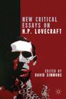 New Critical Essays on H. P. Lovecraft By D. Simmons (Editor) Cover Image