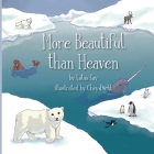 More Beautiful than Heaven By Lotus Kay, Chey Diehl (Illustrator) Cover Image