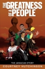 The Greatness of a People: The Jamaican Story Cover Image