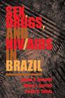 Sex, Drugs, and Hiv/AIDS in Brazil By James Inciardi, Hilary Surratt, Paulo R. Telles Cover Image