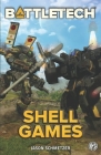 Battletech: Shell Games: A BattleTech Novella By Jason Schmetzer Cover Image