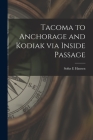 Tacoma to Anchorage and Kodiak via Inside Passage Cover Image