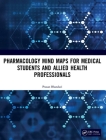 Pharmacology Mind Maps for Medical Students and Allied Health Professionals By Prasan Bhandari Cover Image