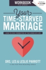 Your Time-Starved Marriage Workbook for Women: How to Stay Connected at the Speed of Life By Les And Leslie Parrott Cover Image