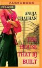 The House That BJ Built By Anuja Chauhan, Avita Jay (Read by) Cover Image