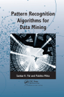 Pattern Recognition Algorithms for Data Mining: Scalability, Knowledge Discovery and Soft Granular Computing (Chapman & Hall/CRC Computer Science & Data Analysis) By Sankar K. Pal, Pabitra Mitra Cover Image