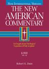 Luke: An Exegetical and Theological Exposition of Holy Scripture (The New American Commentary #24) By Robert  A. Stein Cover Image