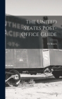 The United States Post-Office Guide By Eli Bowen Cover Image