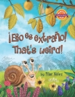 ¡Eso es extraño! That's weird! By Pilar Velez Cover Image