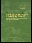 AIDS Sexuality and Gender in Africa: Collective Strategies and Struggles in Tanzania and Zambia (Social Aspects of AIDS) Cover Image