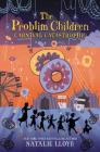 The Problim Children: Carnival Catastrophe By Natalie Lloyd Cover Image