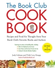 The Book Club Cookbook, Revised Edition: Recipes and Food for Thought from Your Book Club's FavoriteBooks and Authors By Judy Gelman, Vicki Levy Krupp Cover Image