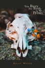 You Bury the Birds in My Pelvis Cover Image