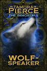 Wolf-Speaker (The Immortals #2) By Tamora Pierce Cover Image