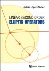 Linear Second Order Elliptic Operators By Julian Lopez-Gomez Cover Image