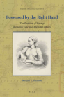 Possessed by the Right Hand: The Problem of Slavery in Islamic Law and Muslim Cultures (Studies in Global Slavery #8) Cover Image