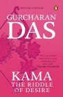 Kama: The Riddle of Desire By Das Gurcharan Cover Image