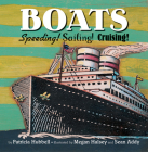 Boats: Speeding! Sailing! Cruising! By Patricia Hubbell, Megan Halsey (Illustrator), Sean Addy (Illustrator) Cover Image
