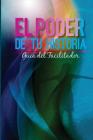 El Poder du Tu Historia Guia del Facilitador By Rob Fischer Cover Image