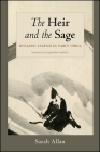 The Heir and the Sage, Revised and Expanded Edition: Dynastic Legend in Early China Cover Image