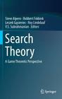 Search Theory: A Game Theoretic Perspective By Steve Alpern (Editor), Robbert Fokkink (Editor), Leszek Gąsieniec (Editor) Cover Image