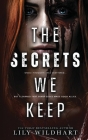 The Secrets We Keep: Alternate Cover By Lily Wildhart Cover Image
