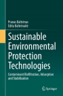Sustainable Environmental Protection Technologies: Contaminant Biofiltration, Adsorption and Stabilization By Pranas Baltrenas, Edita Baltrenaite Cover Image