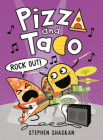 Pizza and Taco: Rock Out!: (A Graphic Novel) Cover Image