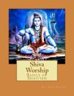 Shiva Worship: Basics of Shaivism By Duke Savage Cover Image