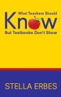 What Teachers Should Know But Textbooks Don't Show Cover Image