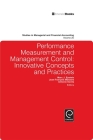 Performance Measurement and Management Control: Innovative Concepts and Practices (Studies in Managerial and Financial Accounting #20) By Jean-Francois Manzoni (Editor), Antonio Davila (Editor), Marc J. Epstein (Editor) Cover Image