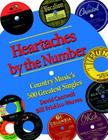 Heartaches by the Number: Country Music's 500 Greatest Singles (Co-Published with the Country Music Foundation Press) By David Cantwell, Bill Friskics-Warren Cover Image
