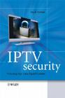 IPTV Security: Protecting High-Value Digital Contents By David H. Ramirez Cover Image
