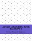 Adults Colouring Book: Patterns 2 By Cool Doodle Designs Cover Image