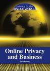 Online Privacy and Business (Privacy in the Online World) By Carla Mooney Cover Image