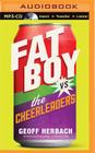 Fat Boy vs. the Cheerleaders By Geoff Herbach Cover Image