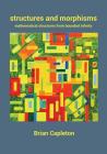 Structures and Morphisms: Mathematical Structures from Bounded Infinity Cover Image
