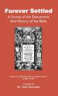 Forever Settled, a Survey of the Documents and History of the Bible By Jack Moorman Cover Image