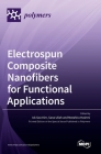 Electrospun Composite Nanofibers for Functional Applications By Ick-Soo Kim (Editor), Sana Ullah (Editor), Motahira Hashmi (Editor) Cover Image