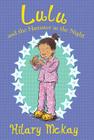 Lulu and the Hamster in the Night By Hilary McKay, Priscilla Lamont (Illustrator) Cover Image