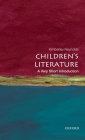 Children's Literature (Very Short Introductions) By Kimberley Reynolds Cover Image